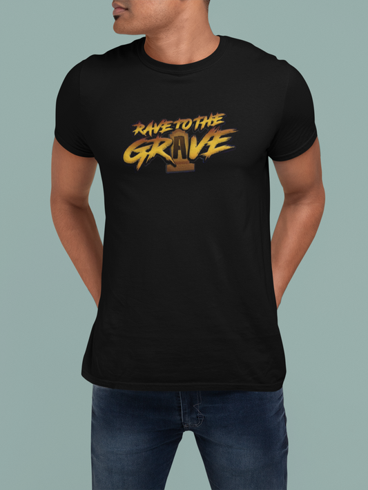 Rave To The Grave T-Shirt (Large Logo Front)